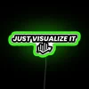 Just Visualize It RGB Neon Sign - Image 4