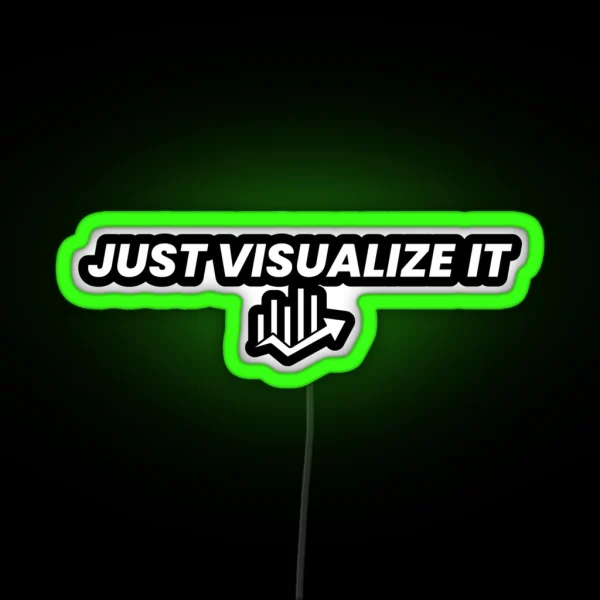 Just Visualize It RGB Neon Sign