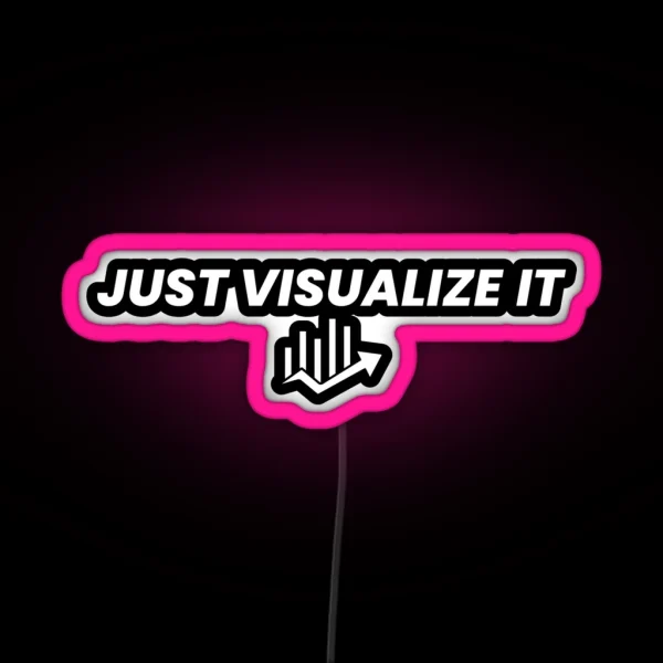 Just Visualize It RGB Neon Sign