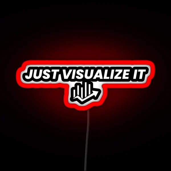 Just Visualize It RGB Neon Sign