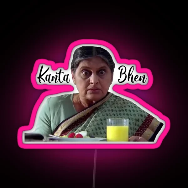 Kal Ho Naa Ho Kanta Behn RGB Neon Sign