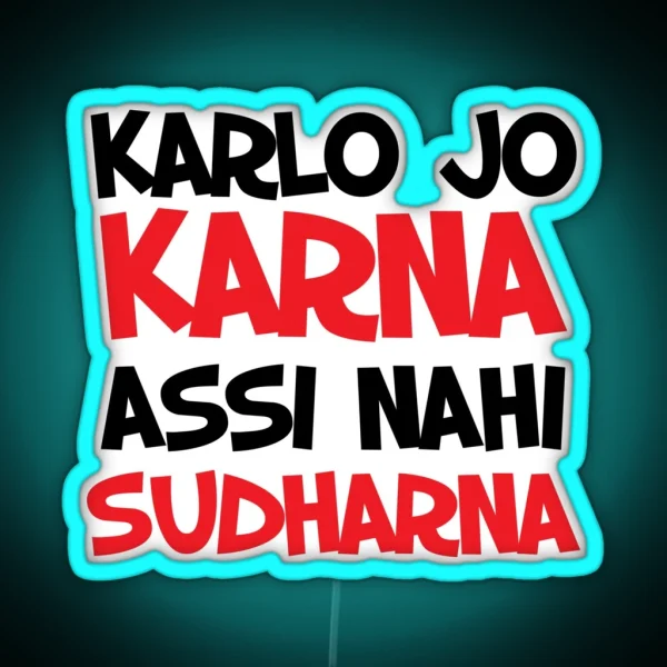 Karla Jo Karna Assi Nahi Sudharna Bollywood RGB Neon Sign