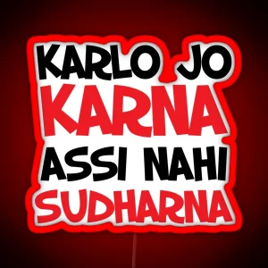 Karla Jo Karna Assi Nahi Sudharna Bollywood Quote RGB Neon Sign