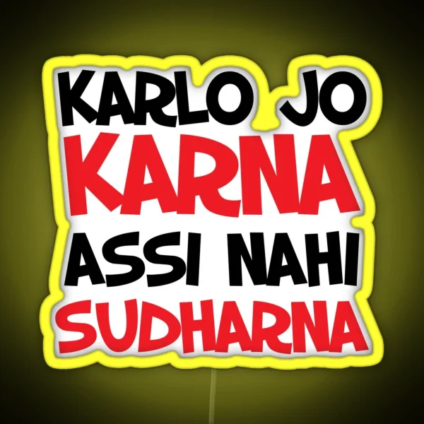 Karla Jo Karna Assi Nahi Sudharna Bollywood RGB Neon Sign