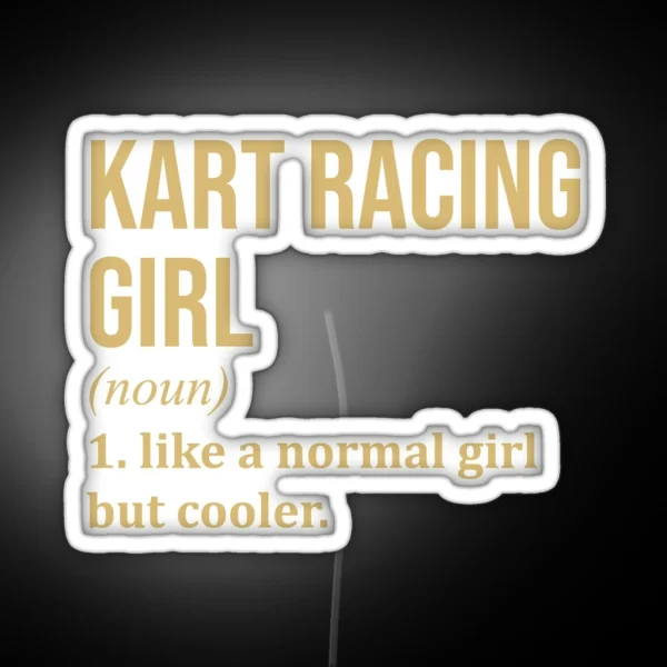 Kart Racing Girl Definition In Gold RGB Neon Sign