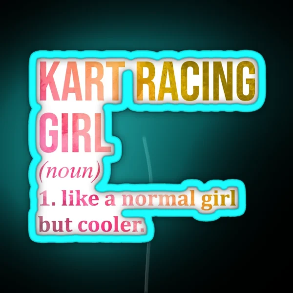 Kart Racing Girl Definition In Watercolor RGB Neon Sign