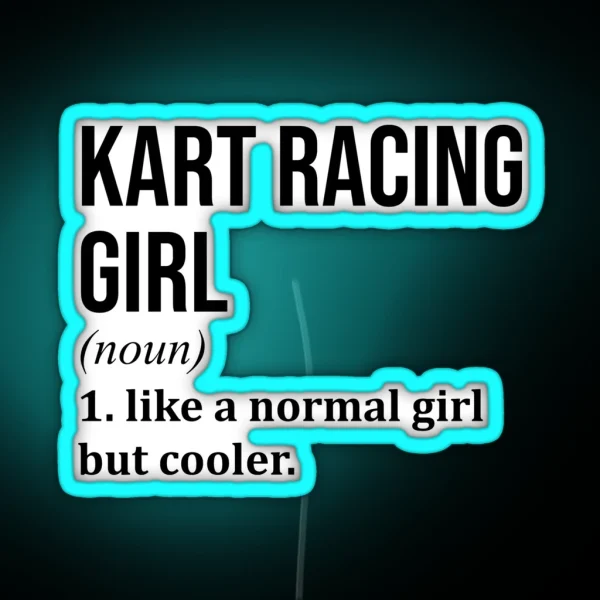 Kart Racing Girl Definition RGB Neon Sign