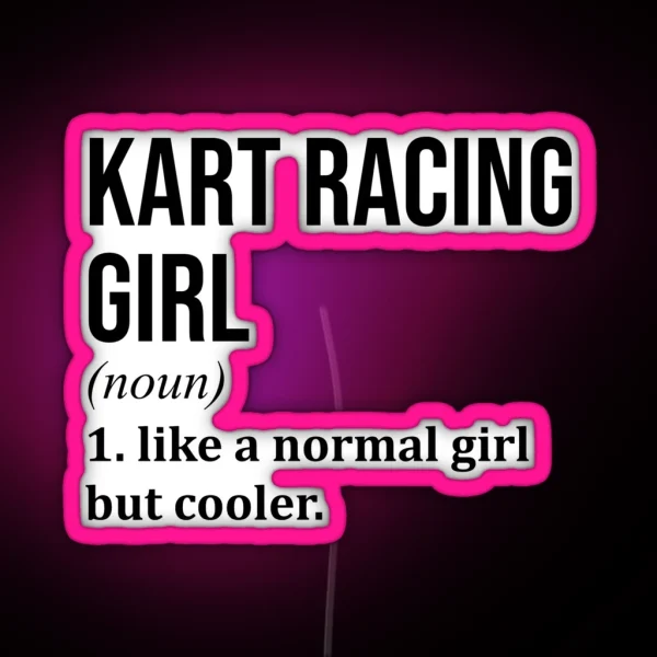 Kart Racing Girl Definition RGB Neon Sign