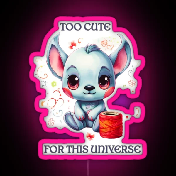 Kawaii Stitch Too Cute For This Universe RGB Neon Sign