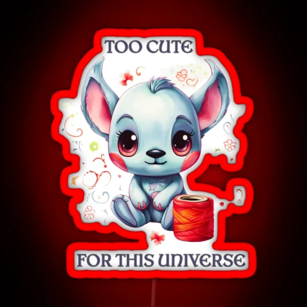 Kawaii Stitch Too Cute For This Universe RGB Neon Sign