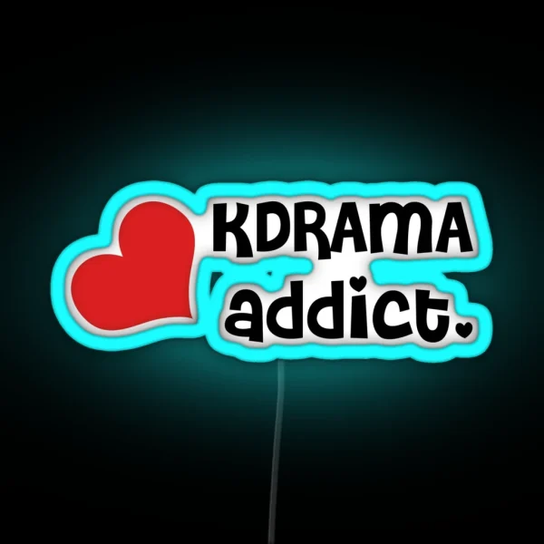 Kdrama Addict RGB Neon Sign