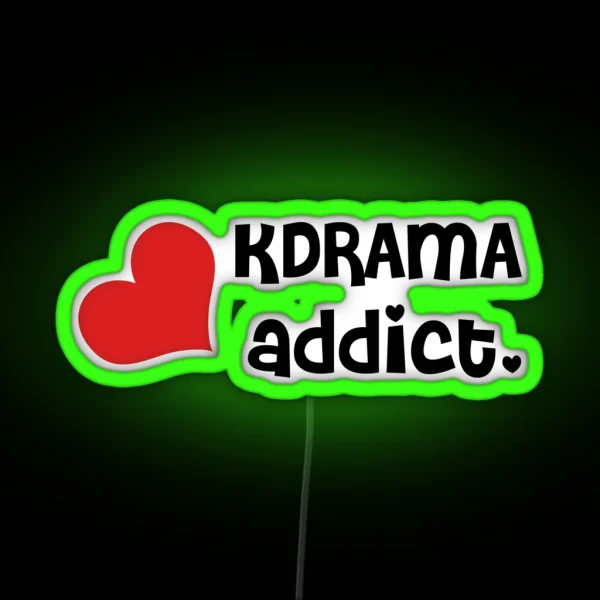 Kdrama Addict RGB Neon Sign
