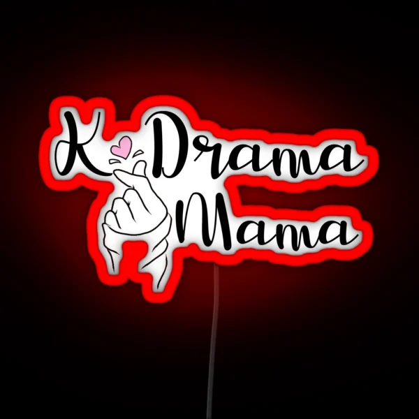 Kdrama Mama RGB Neon Sign