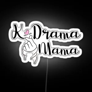 Kdrama Mama RGB Neon Sign