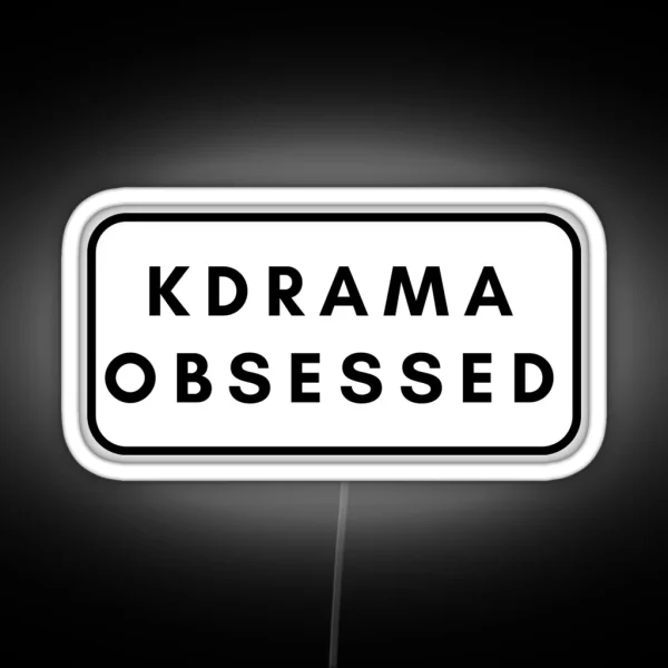 Kdrama Obsessed Fans RGB Neon Sign