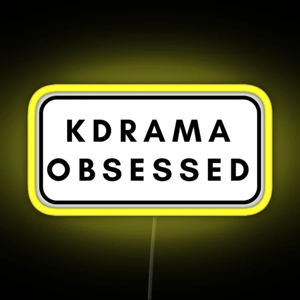 Kdrama Obsessed Fans RGB Neon Sign