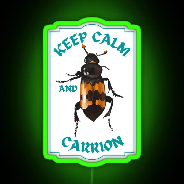 Keep Calm And Carrion Beetle RGB Neon Sign