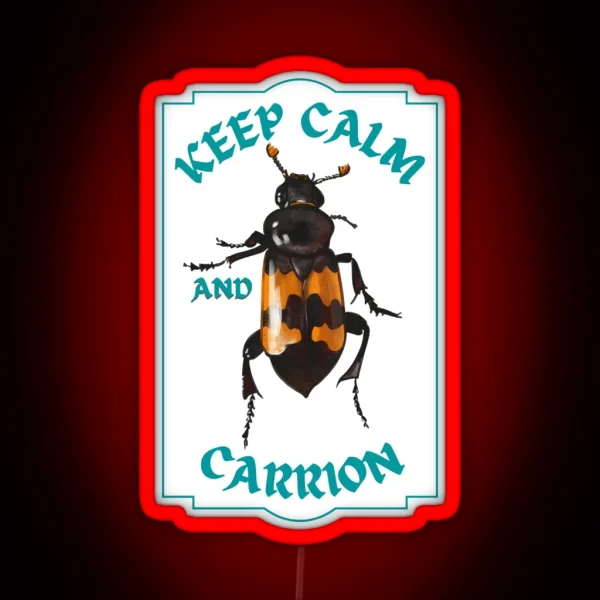 Keep Calm And Carrion Beetle RGB Neon Sign