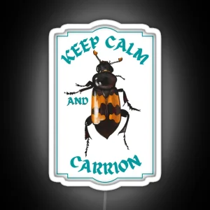 Keep Calm And Carrion Beetle RGB Neon Sign