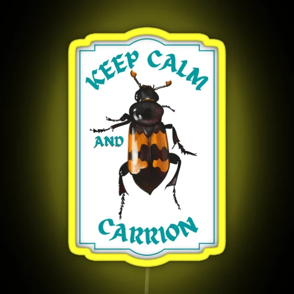 Keep Calm And Carrion Beetle RGB Neon Sign