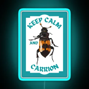 Keep Calm And Carrion Beetle RGB Neon Sign