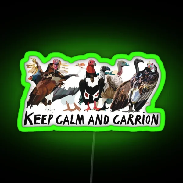 Keep Calm And Carrion Vulture RGB Neon Sign