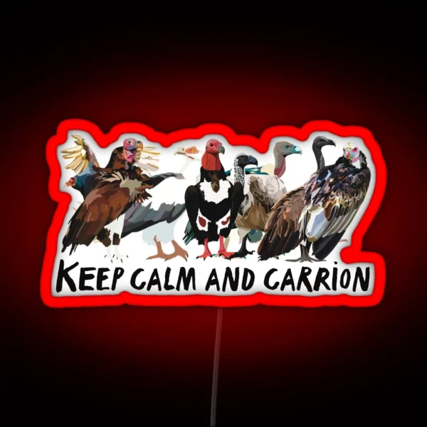 Keep Calm And Carrion Vulture RGB Neon Sign