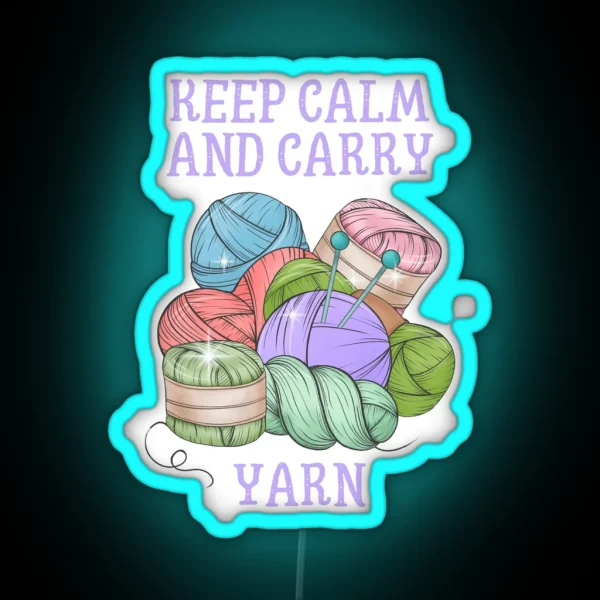 Keep Calm And Carry Yarn RGB Neon Sign
