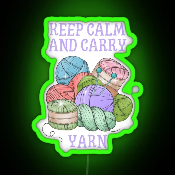 Keep Calm And Carry Yarn RGB Neon Sign