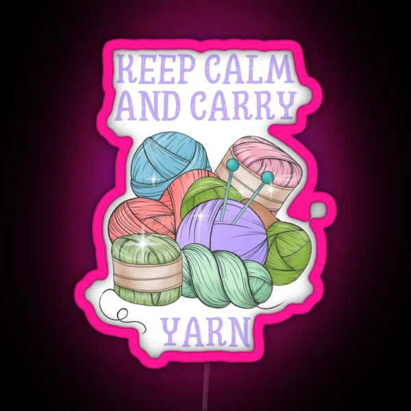 Keep Calm And Carry Yarn RGB Neon Sign