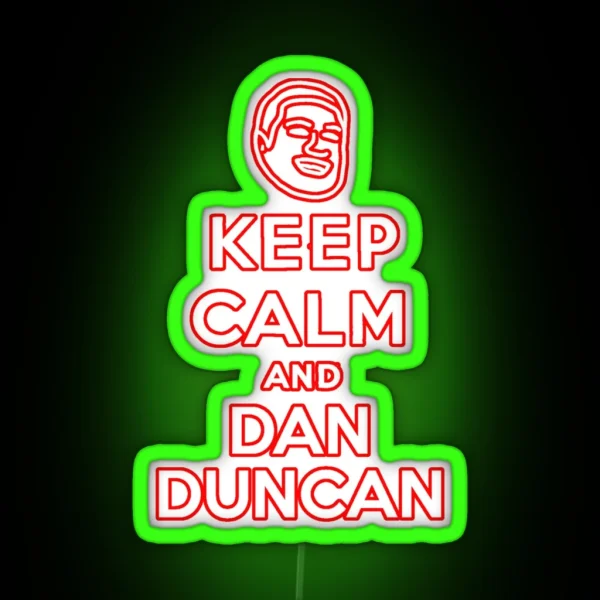 Keep Calm And Dan Duncan Classic Led RGB Neon Sign