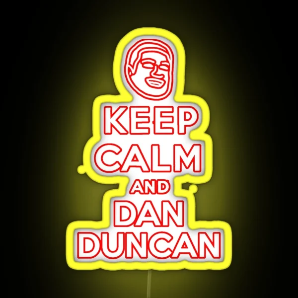 Keep Calm And Dan Duncan Classic RGB Neon Sign