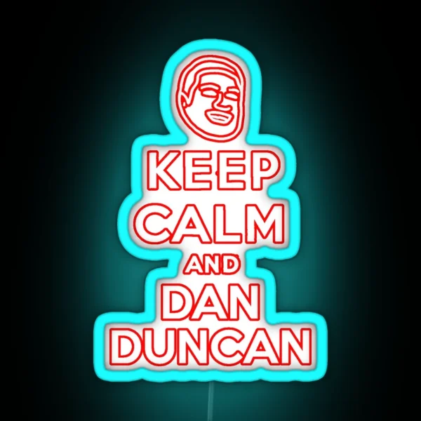Keep Calm And Dan Duncan RGB Neon Sign