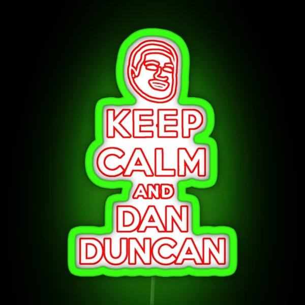 Keep Calm And Dan Duncan RGB Neon Sign