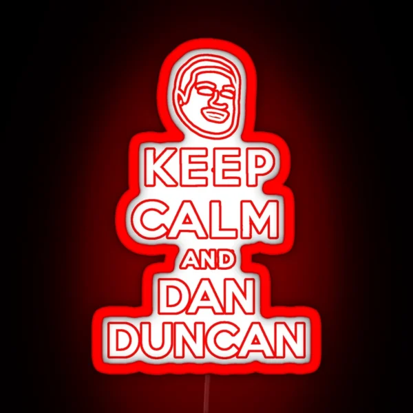 Keep Calm And Dan Duncan RGB Neon Sign