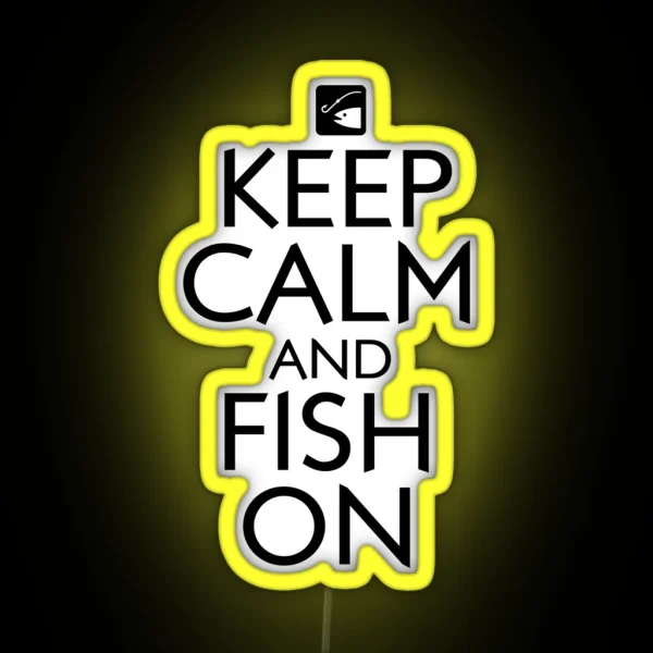 Keep Calm And Fish On RGB Neon Sign