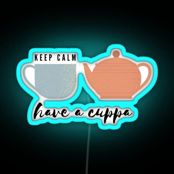 Keep Calm And Have A Cuppa RGB Neon Sign