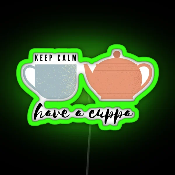 Keep Calm And Have A Cuppa RGB Neon Sign