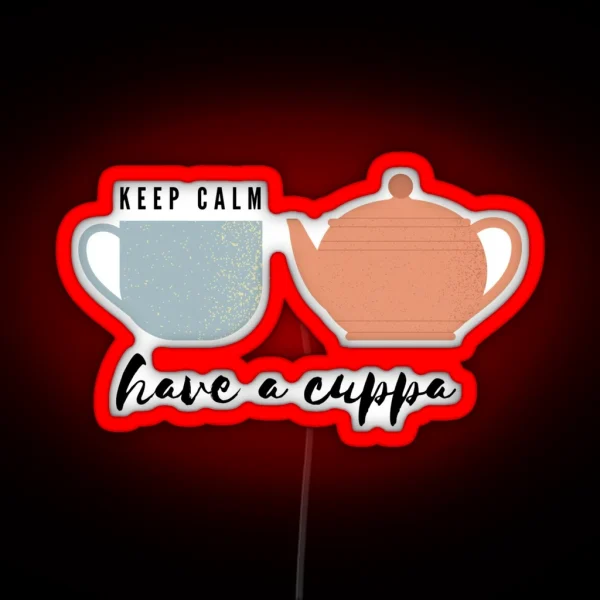 Keep Calm And Have A Cuppa RGB Neon Sign