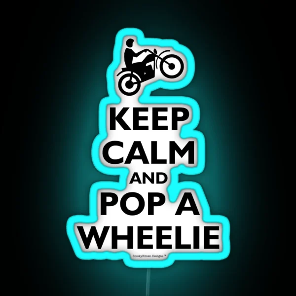 Keep Calm And Pop A Wheelie Black RGB Neon Sign