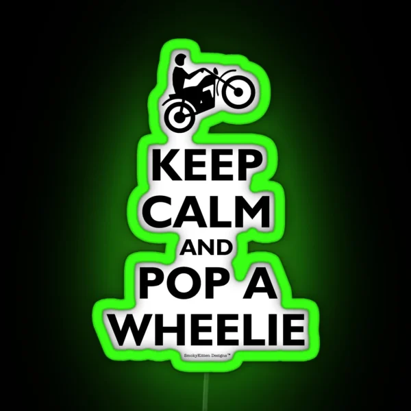 Keep Calm And Pop A Wheelie Black RGB Neon Sign