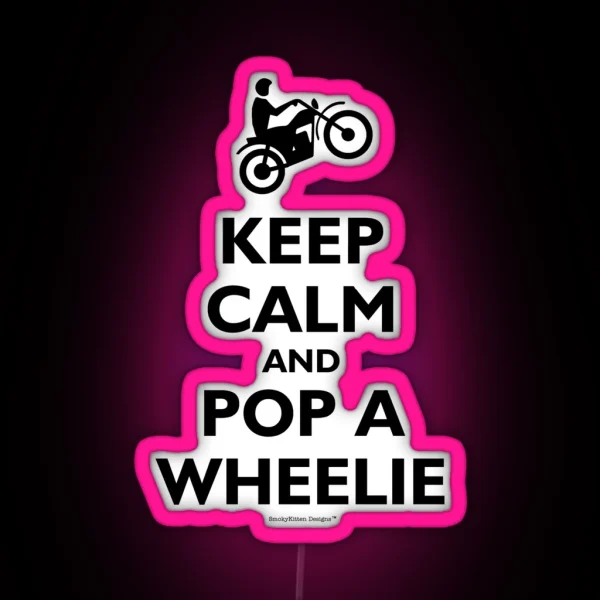 Keep Calm And Pop A Wheelie Black RGB Neon Sign