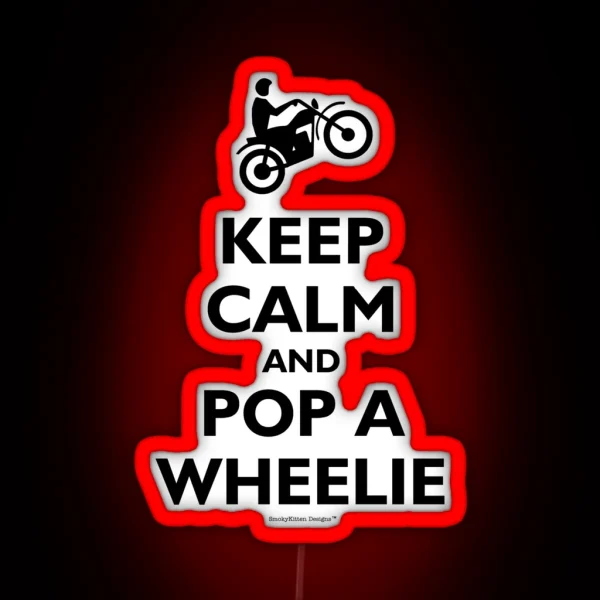 Keep Calm And Pop A Wheelie Black RGB Neon Sign