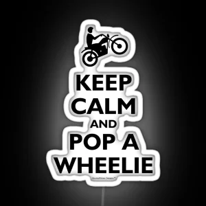 Keep Calm And Pop A Wheelie Black RGB Neon Sign