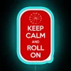 Keep Calm And Roll On RGB Neon Sign - Image 2