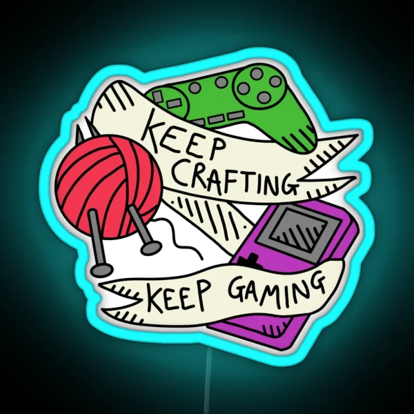 Keep Crafting Keep Gaming RGB Neon Sign
