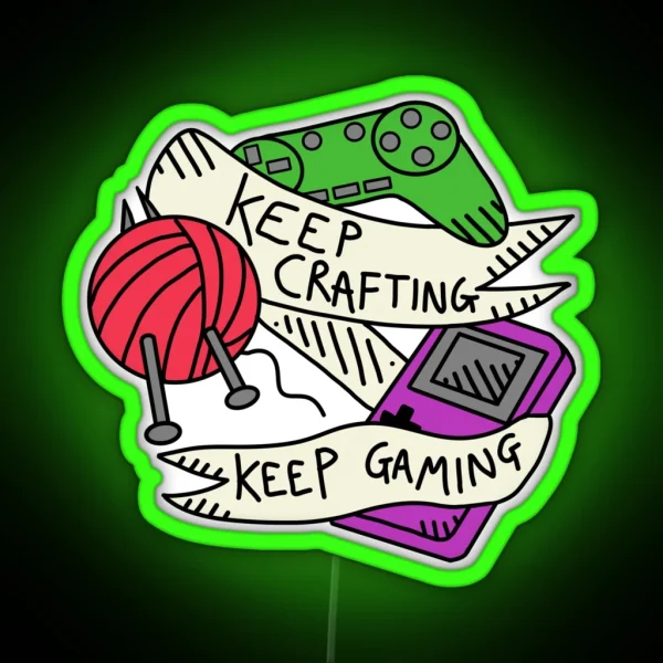 Keep Crafting Keep Gaming RGB Neon Sign