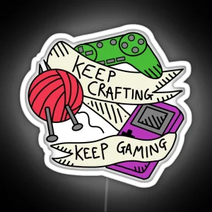 Keep Crafting Keep Gaming RGB Neon Sign