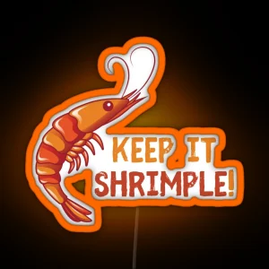 Keep It Shrimple RGB Neon Sign