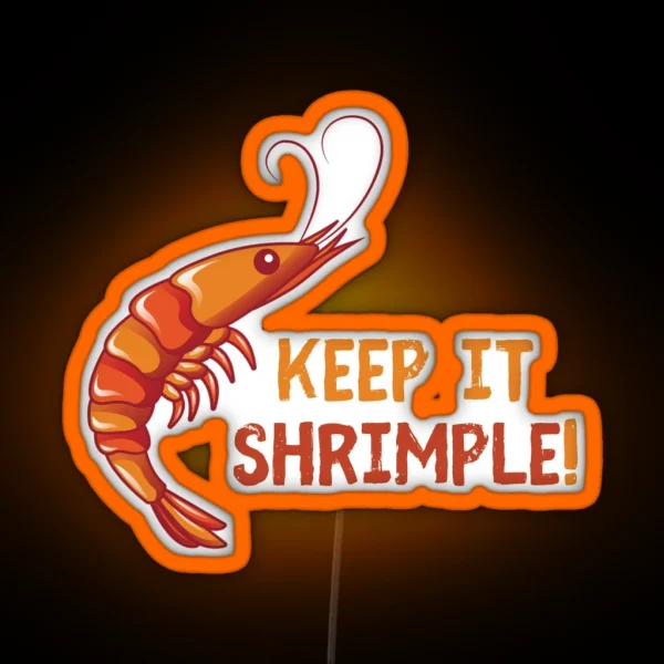 Keep It Shrimple RGB Neon Sign